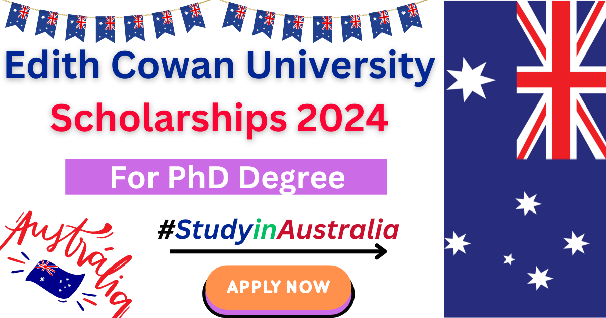 Edith Cowan University Scholarships 2024 in Australia –  Education Bloger