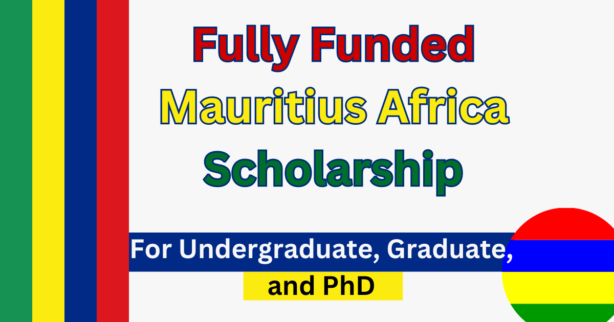 Mauritius Africa Scholarship 2024 | Fully Funded –  Education Bloger