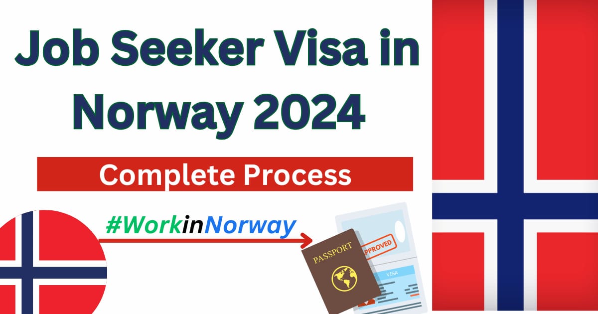 Job Seeker Visa in Norway 2024 –  Education Bloger