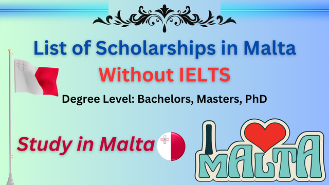 List of Scholarships in Malta Without IELTS –  Education Bloger