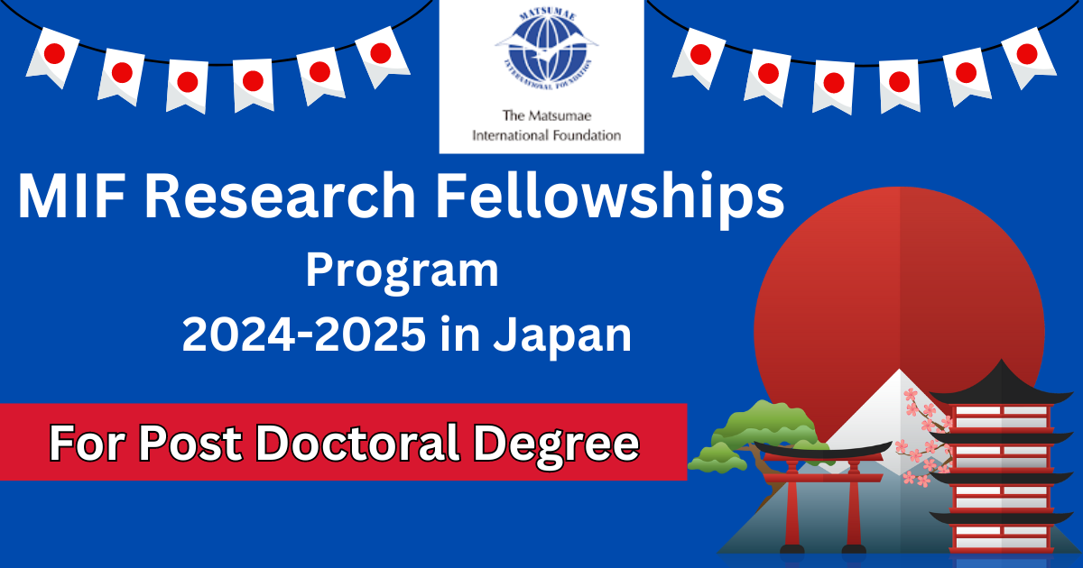 MIF Research Fellowships Program 2024-2025 in Japan –  Education Bloger