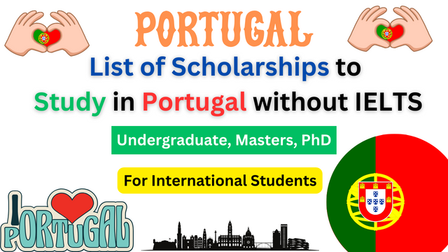 List of Scholarships to Study in Portugal without IELTS –  Education Bloger