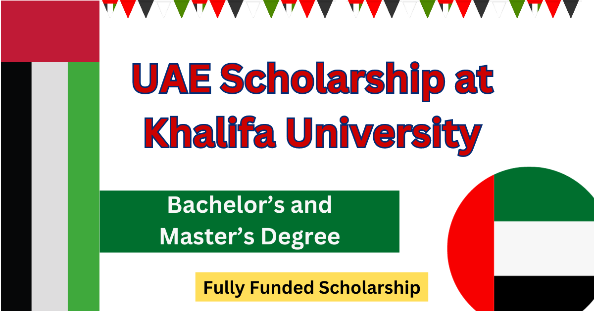 UAE Scholarship at Khalifa University 2024 –  Education Bloger