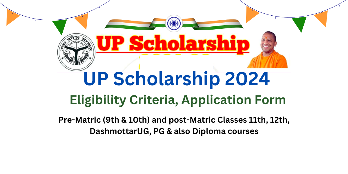 UP Scholarship 2024, Eligibility Criteria, Application Form –  Education Bloger