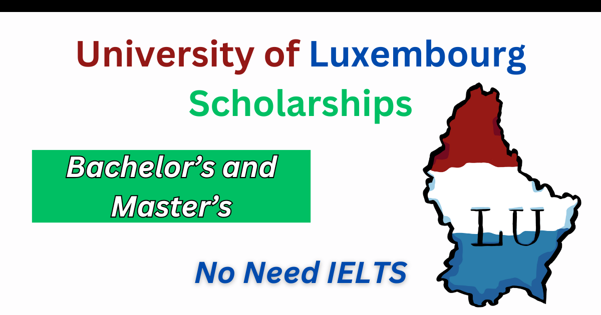 University of Luxembourg Scholarships 2024 (No IELTS Requires) –  Education Bloger