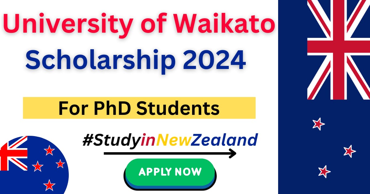 University of Waikato Scholarship 2024 For PhD Students –  Education Bloger