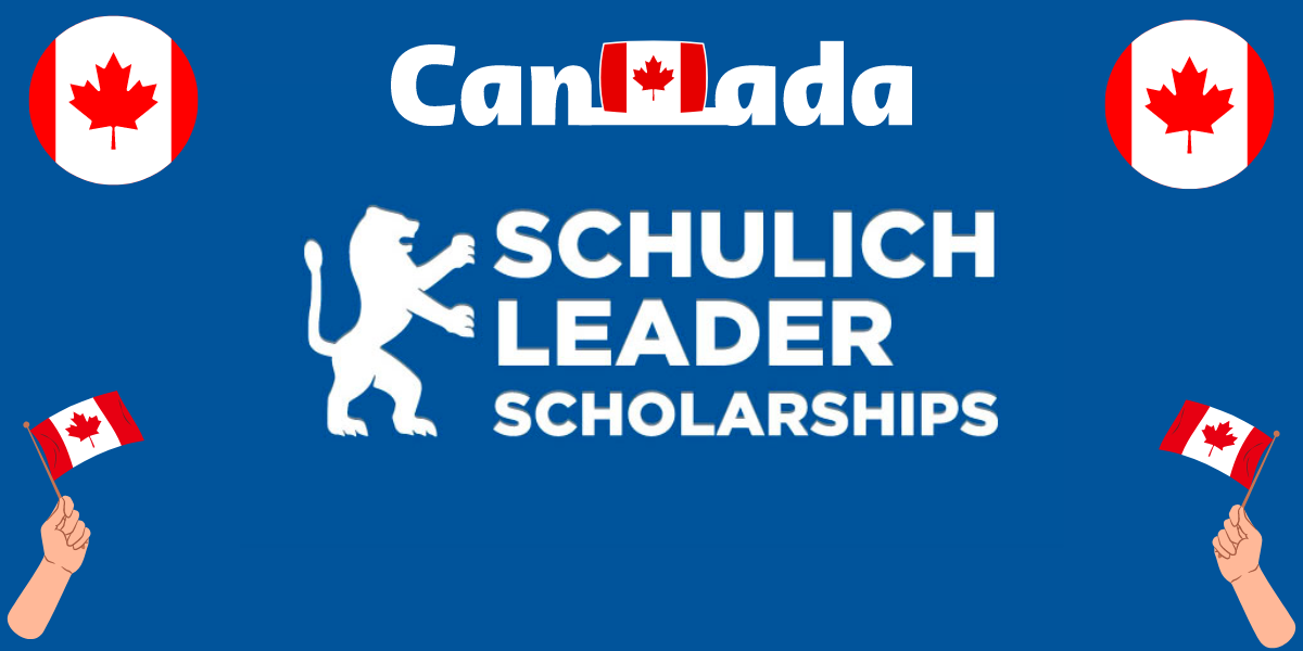 Schulich Leader Scholarships Canada 2024 –  Education Bloger