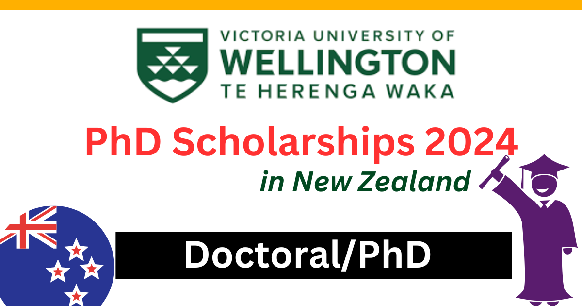 Victoria University of Wellington PhD Scholarship 2024 –  Education Bloger